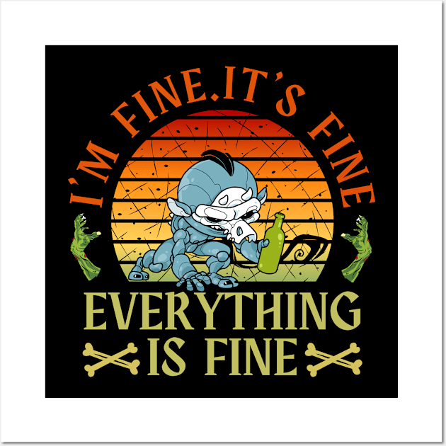 I'm fine.It's fine. Everything is fine.zombie Wall Art by Myartstor 